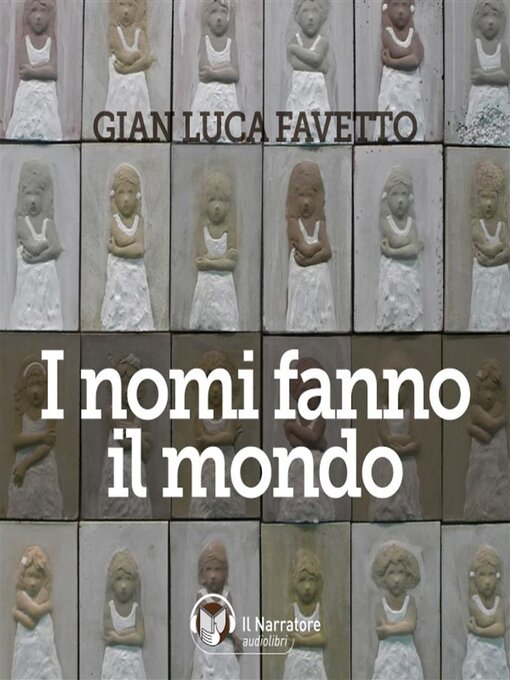 Title details for I nomi fanno il mondo by Gian Luca Favetto - Available